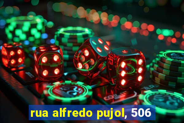 rua alfredo pujol, 506